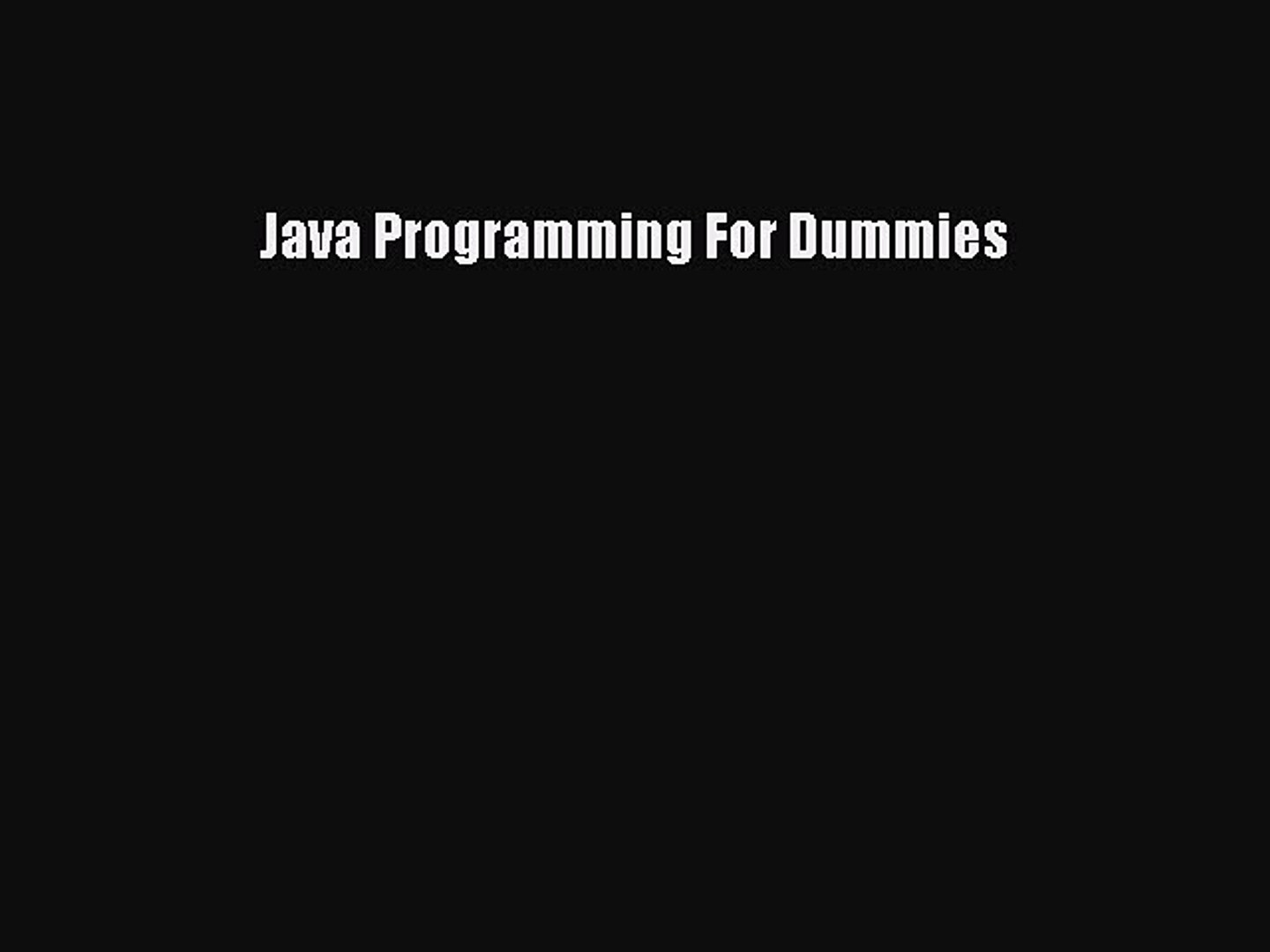 [PDF Download] Java Programming For Dummies [Read] Full Ebook