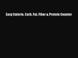[PDF Download] Easy Calorie Carb Fat Fiber & Protein Counter Read Online PDF