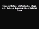 [PDF Download] Curves and Surfaces with Applications in Cagd: Latino Caribbean Literature Written