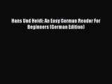 [PDF Download] Hans Und Heidi: An Easy German Reader For Beginners (German Edition)  PDF Download