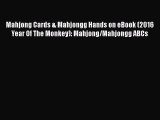 [PDF Download] Mahjong Cards & Mahjongg Hands on eBook (2016 Year Of The Monkey): Mahjong/Mahjongg