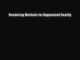 (PDF Download) Rendering Methods for Augmented Reality Download