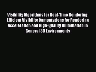 (PDF Download) Visibility Algorithms for Real-Time Rendering: Efficient Visibility Computations