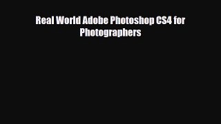 [PDF Download] Real World Adobe Photoshop CS4 for Photographers [Read] Full Ebook