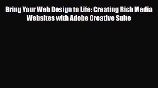 [PDF Download] Bring Your Web Design to Life: Creating Rich Media Websites with Adobe Creative