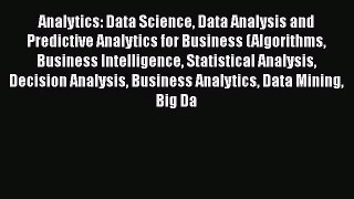 [PDF Download] Analytics: Data Science Data Analysis and Predictive Analytics for Business
