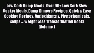 [PDF Download] Low Carb Dump Meals: Over 90+ Low Carb Slow Cooker Meals Dump Dinners Recipes