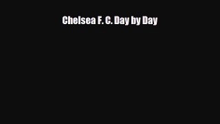 [PDF Download] Chelsea F. C. Day by Day [Read] Full Ebook