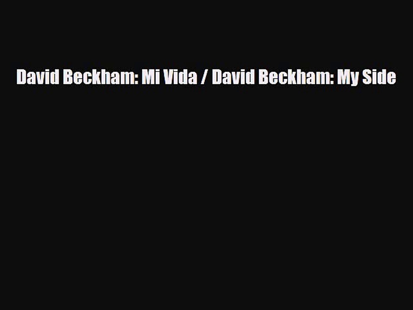 ⁣[PDF Download] David Beckham: Mi Vida / David Beckham: My Side [PDF] Full Ebook