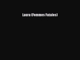 [PDF Download] Laura (Femmes Fatales)  Free Books