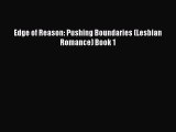 [PDF Download] Edge of Reason: Pushing Boundaries (Lesbian Romance) Book 1  PDF Download