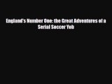 [PDF Download] England's Number One: the Great Adventures of a Serial Soccer Yob [PDF] Full