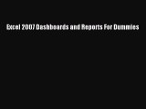 [PDF Download] Excel 2007 Dashboards and Reports For Dummies [Read] Full Ebook