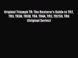[PDF Download] Original Triumph TR: The Restorer's Guide to TR2 TR3 TR3A TR3B TR4 TR4A TR5