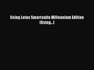 Master Lotus Smartsuite Millennium Edition: Free PDF Guide 📘