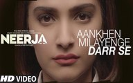 AANKHEIN MILAYENGE DARR SE Full Song (Audio)  NEERJA  Sonam Kapoor  Prasoon Joshi  T-Series