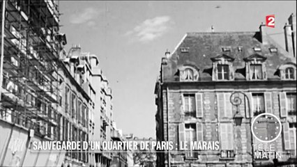 Tendances - Sauvegarde d’un quartier de Paris : Le Marais - 2016/02/10