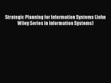 PDF Download Strategic Planning for Information Systems (John Wiley Series in Information Systems)