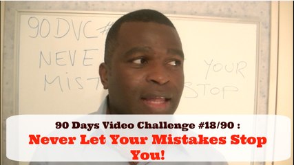 90 DVC #18/90 : Never Let Your Mistakes Stop You