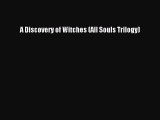 [PDF Download] A Discovery of Witches (All Souls Trilogy) [PDF] Full Ebook