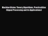 [PDF Download] Machine Vision: Theory Algorithms Practicalities (Signal Processing and its