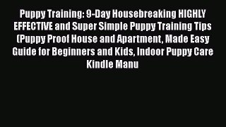 [PDF Download] Puppy Training: 9-Day Housebreaking HIGHLY EFFECTIVE and Super Simple Puppy