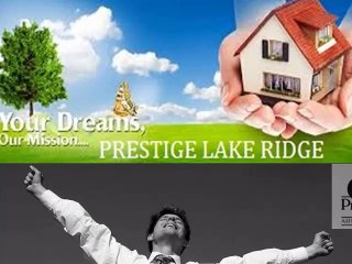 Prestige Lake Ridge Bangalore Price off kanakpura road