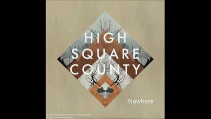 High Square County - Nowhere
