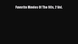 [PDF Download] Favorite Movies Of The 90s 2 Vol. [PDF] Full Ebook