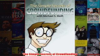 Download PDF  The Simple Secrets of Crowdfunding FULL FREE