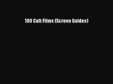 [PDF Download] 100 Cult Films (Screen Guides) [PDF] Online