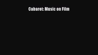 [PDF Download] Cabaret: Music on Film [Read] Full Ebook