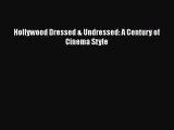 [PDF Download] Hollywood Dressed & Undressed: A Century of Cinema Style [Read] Full Ebook