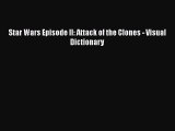 [PDF Download] Star Wars Episode II: Attack of the Clones - Visual Dictionary [PDF] Online