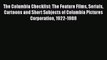 [PDF Download] The Columbia Checklist: The Feature Films Serials Cartoons and Short Subjects