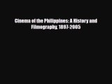 [PDF Download] Cinema of the Philippines: A History and Filmography 1897-2005 [Read] Full Ebook