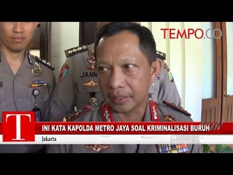 Ini Kata Kapolda Metro Jaya soal Kriminalisasi Buruh