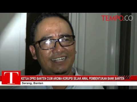 Ketua DPRD Banten Cium Aroma Korupsi Sejak Awal Pembentukan Bank Banten