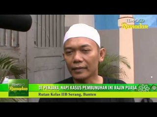 Di Penjara Napi Kasus Pembunuhan Ini Rajin Puasa