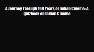 [PDF Download] A Journey Through 100 Years of Indian Cinema: A Quizbook on Indian Cinema [PDF]