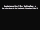 [PDF Download] Manhattan on Film 2: More Walking Tours of Location Sites in the Big Apple (Limelight)