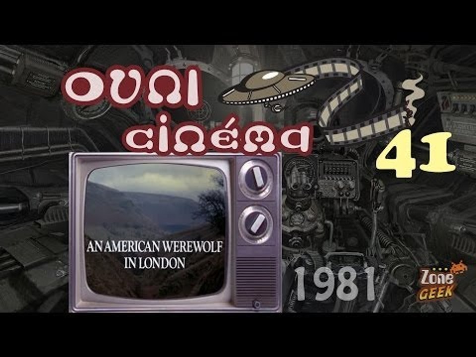 LE LOUP-GAROU DE LONDRES - les OVNI du cinéma 41 (pl4)