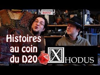 XHODUS - histoires au coin du D20