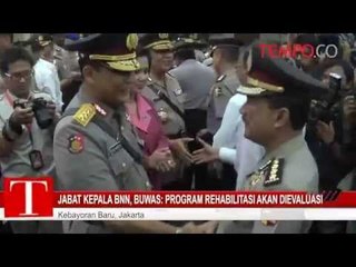Jabat Kepala BNN, Buwas Program Rehabilitasi Akan Dievaluasi