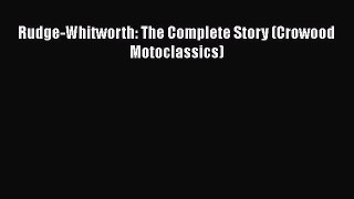 [PDF Download] Rudge-Whitworth: The Complete Story (Crowood Motoclassics) [Read] Full Ebook