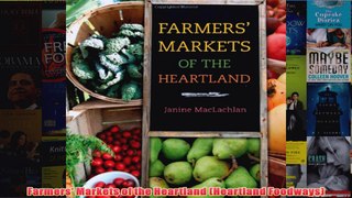Download PDF  Farmers Markets of the Heartland Heartland Foodways FULL FREE