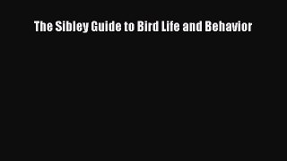 [PDF Download] The Sibley Guide to Bird Life and Behavior  Free PDF
