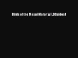 [PDF Download] Birds of the Masai Mara (WILDGuides) Free Download Book