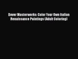 [PDF Download] Dover Masterworks: Color Your Own Italian Renaissance Paintings (Adult Coloring)