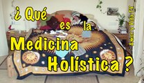 ¿Qué es la Medicina Holística?